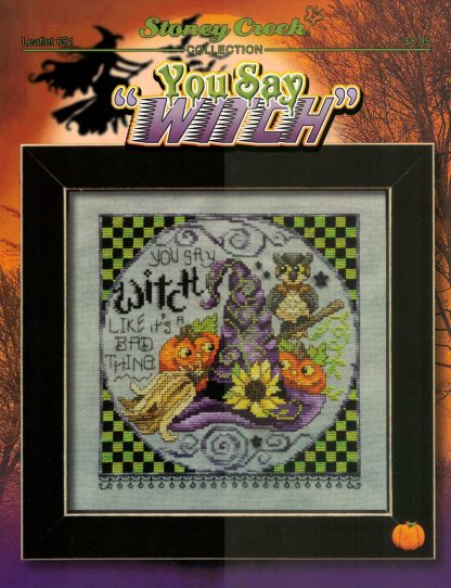 SCL651 You Say "Witch" cross stitch pattern from Stoney Creek